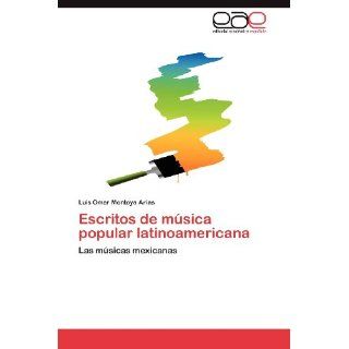 Escritos de música popular latinoamericana Las músicas mexicanas