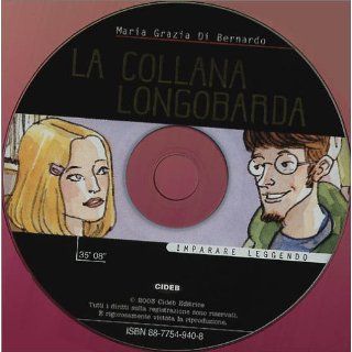 La collana longobarda. CD Maria Grazia Di Bernardo