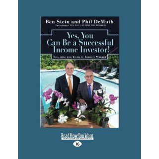 Yes, You Can Be a Successful Income Investor Ben Stein and
