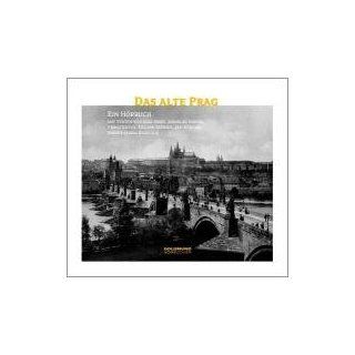 Das alte Prag. CD Ein literarischer Streifzug in Bildern und Texten