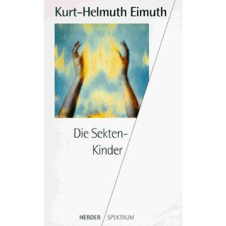 Die Sekten  Kinder. Kurt Helmuth Eimuth Bücher