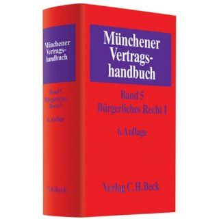 Münchener Vertragshandbuch 05. Bürgerliches Recht I Bd. 5 