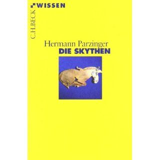 Die Skythen (Beck Reihe Wissen) Hermann Parzinger Bücher
