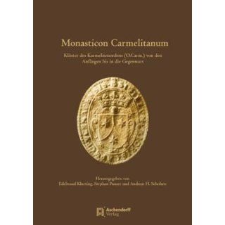 Monasticon Carmelitanum Klöster des Karmeliterordens (O.Carm.) von