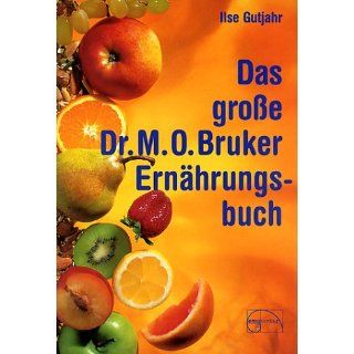 Das große Dr. M. O. Bruker   Ernährungsbuch Ilse Gutjahr