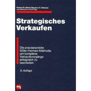 Strategisches Verkaufen Robert B. Miller, Stephen E