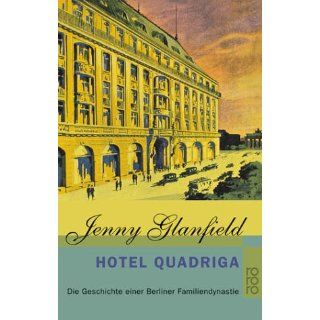 Hotel Quadriga Die Geschichte einer Berliner Familiendynastie 