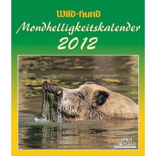 Wild und Hund Mondhelligkeitskalender 2012 Der Kalender für den