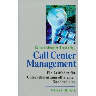 Call Center Management. Ein Leitfaden zum effizienten Kundendialog von
