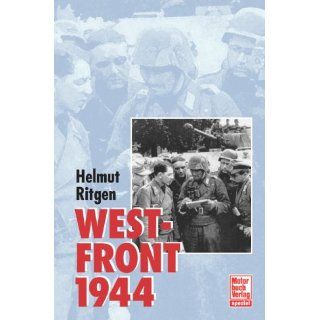 Westfront 1944 Helmut Ritgen Bücher