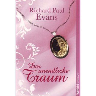 Der unendliche Traum Richard Paul Evans Bücher