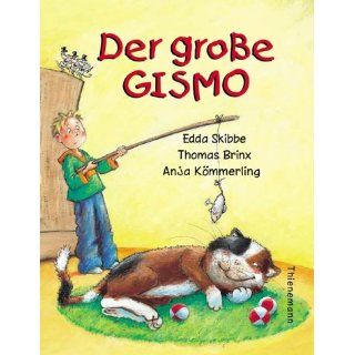 Der große Gismo Edda Skibbe, Thomas Brinx, Anja