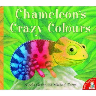 Chameleons Crazy Colours Michael Terry, Nicola Grant