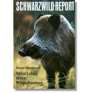Schwarzwild   Report Mein Leben unter Wildschweinen Heinz