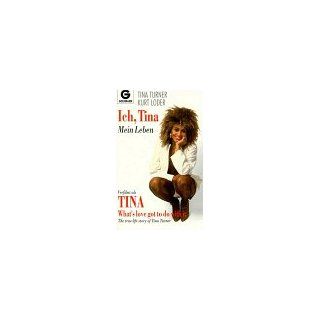 Ich, Tina. Mein Leben. Tina Turner, Kurt Loder Bücher