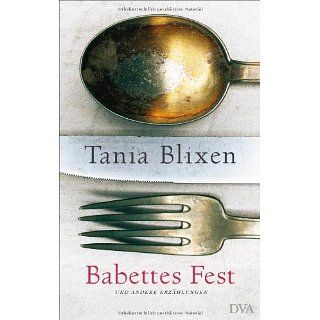 Babettes Fest und andere Erzählungen Tania Blixen, W. E