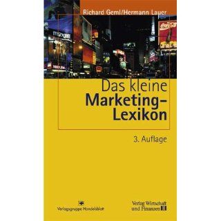 Das kleine Marketing Lexikon Richard Geml, Hermann Lauer