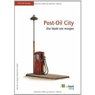 Politische Ökologie, H.124  Post Oil City Manuel