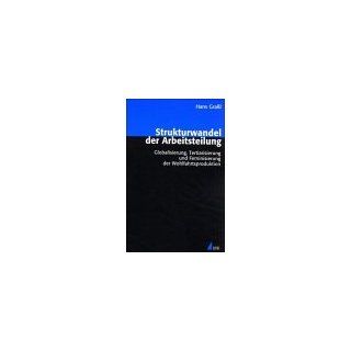 Strukturwandel der Arbeitsteilung. Globalisierung, Tertiarisierung und