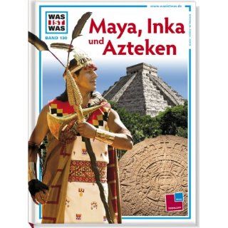 Was ist was, Band 130 Maya, Inka und Azteken Studio