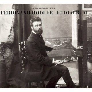 Ferdinand Hodler Fotoalbum Jura Brüschweiler Bücher