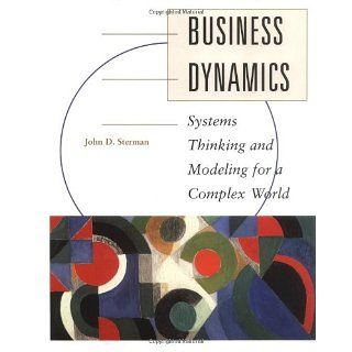 Business Dynamics. Inklusiv CD Systems Thinking and Modeling for a