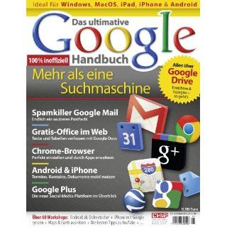 CHIP Das ultimative Google Handbuch, 148 Seiten Workshops, Tipps und