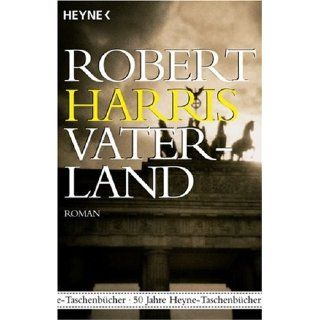 Vaterland Roman Robert Harris, Hanswilhelm Haefs Bücher