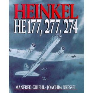 Heinkel He 177, 277, 274 Manfred Griehl, Joachim Dressel