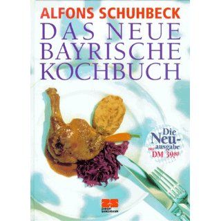 Das neue bayrische Kochbuch Alfons Schuhbeck Bücher