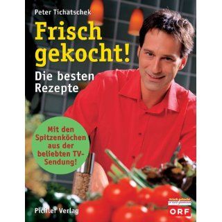 Frisch gekocht Peter Tichatschek Bücher