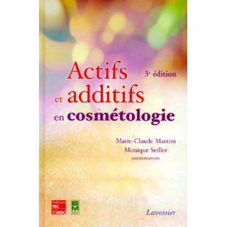 Actifs et additifs en cosmétologie (3° Éd.  ) Marie
