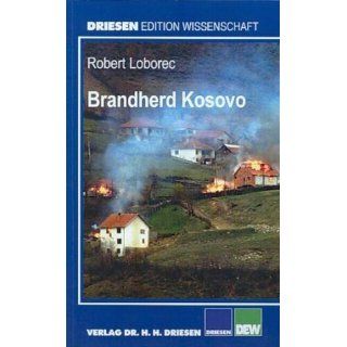 Brandherd Kosovo Robert Loborec, Horst Glassl Bücher