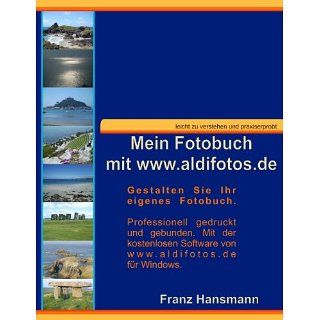 Mein Fotobuch mit www.aldifotos.de Gestalten Sie Ihr eigenes Fotobuch