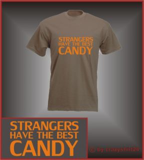 Fun Shirt kult Strangers have the best Candy S XXL