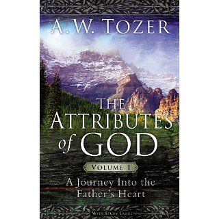 Attributes of God Volume 1 with Study Guide eBook A.W. Tozer 