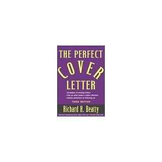 Cover Letter 3E (Perfect Cover Letter) Richard H. Beatty