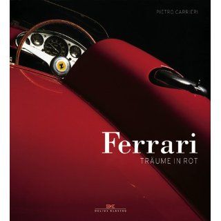 Ferrari Träume in Rot Pietro Carrieri, Doug Nye, Fulvio