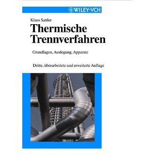 Thermische Trennverfahren Grundlagen, Auslegung, Apparate und über 1