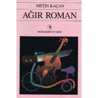 Agir Roman Metin Kacan Bücher