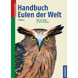 Handbuch Eulen der Welt Alle 249 Arten in 750 Farbfotos 