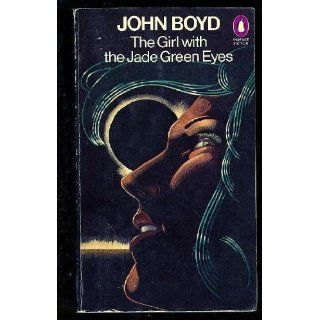 The Girl with the Jade Green Eyes John Boyd Englische