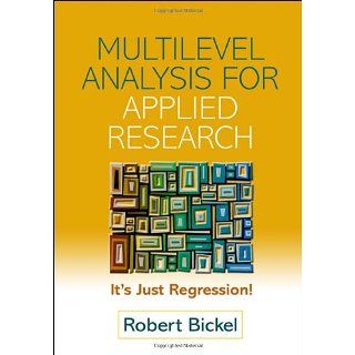 Multilevel Analysis for Applied Research Its Just Regression