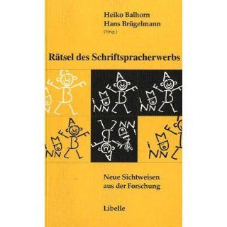 Rätsel des Schriftspracherwerbs Heiko Balhorn, Hans