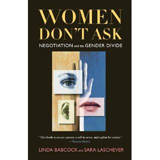 Women Dont Ask Negotiation and the Gender Divide eBook Linda