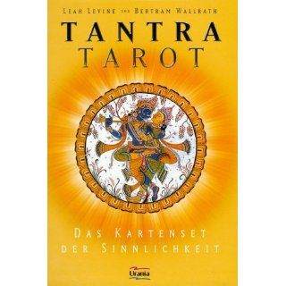 Tantra Tarot. Buch und Karten. Das Kartenset der Sinnlichkeit 