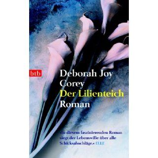 Der Lilienteich. Roman Deborah J. Corey, Lisa Janach
