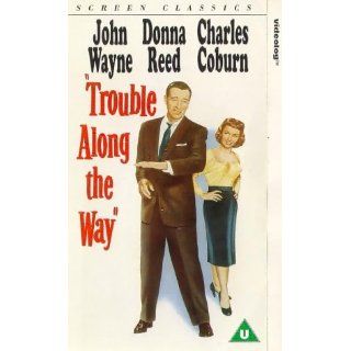 Trouble along the way [UK Import] [VHS] John Wayne, Donna Reed
