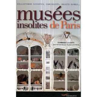 Musées insolites de Paris Dominique Lesbros, Sylvain