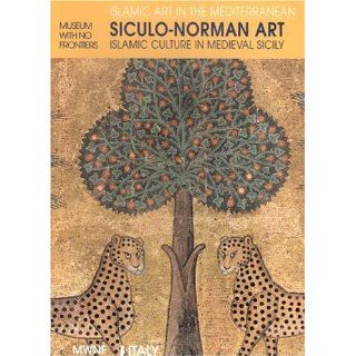 Italy Sicily Arab Norman Art Islamic Culture in Medieval S (Islamic